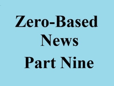 zero based news part nine
