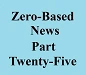 zero based news part twenty five